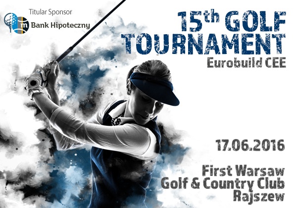 15 edycja Turnieju Golfa Eurobuild CEE  - RELACJA Z GALI