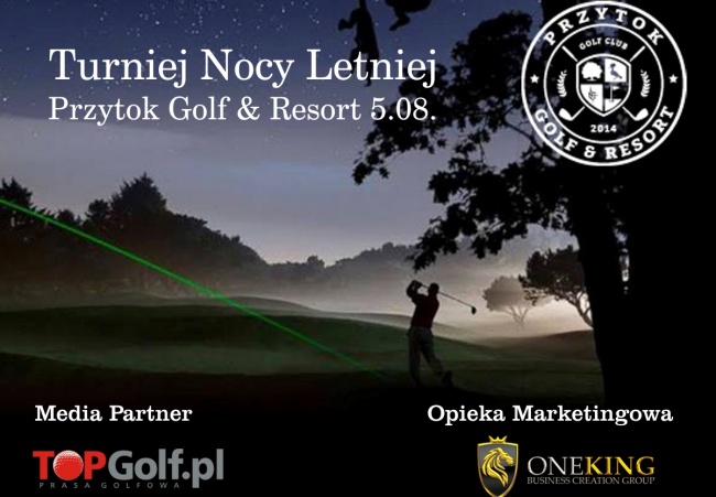 Turniej Nocy Letniej - Przytok Golf Resort 05 sierpnia 2017