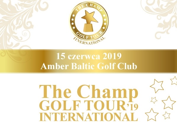 CHAMP INTERNATIONAL GOLF TOUR Międzyzdroje - Amber Baltic Golf	15.06.2019