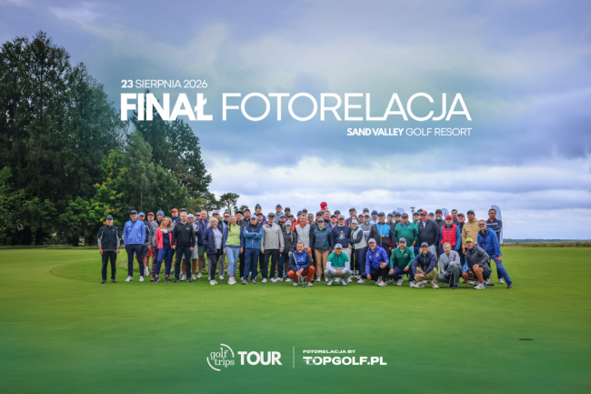 FINAŁ GOLF TRIPS TOUR 2026