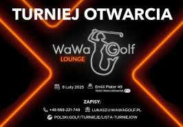 Turniej Golfowy z Okazji Otwarcia WaWa Golf Lounge