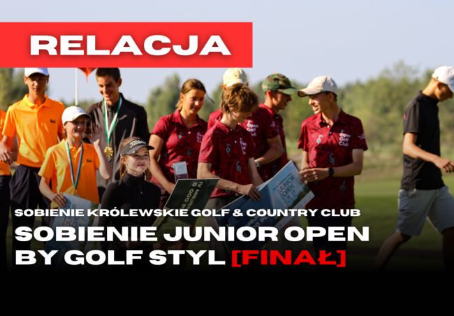 SOBIENIE JUNIOR OPEN BY GOLF STYL - FINAŁ
