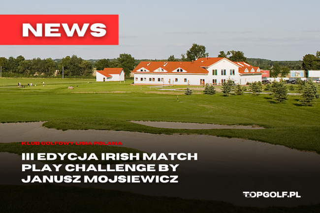 Irish Match Play Challenge by Janusz Mojsiewicz