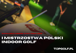I MISTRZOSTWA POLSKI INDOOR GOLF 2026