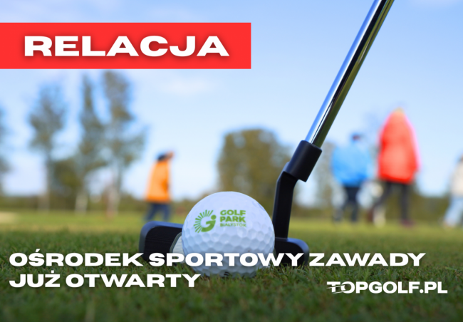 GOLF PARK BIAŁYSTOK - Ośrodek Sportowy Zawady