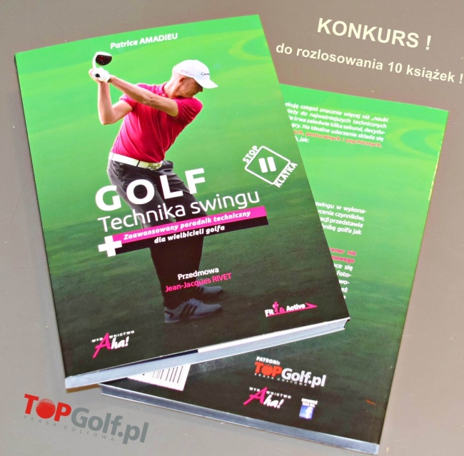 Nowość i konkurs !!!  - Golf Technika Swingu autor Patrice AMADIEU