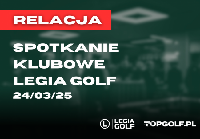 LEGIA GOLF 2025 SPOTKANIE KLUBOWE