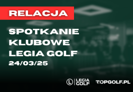 LEGIA GOLF 2025 SPOTKANIE KLUBOWE