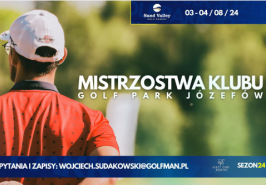 Mistrzostwa Klubu Golf Park Józefów w Sand Valley Golf Resort 