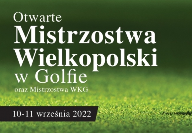 Otwarte Mistrzostwa Wielkopolski w Golfa.