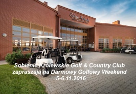 Sobienie Królewskie Golf & Country Club zapraszają na Darmowy Golfowy Weekend  5-6.11.2016