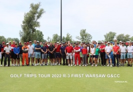 Golf Trips Tour 2022 III Runda - First Warsaw G&CC
