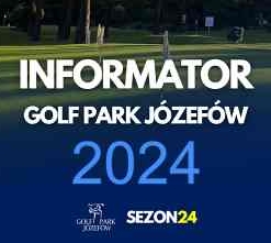 INFORMATOR Golf Park Józefów 2024