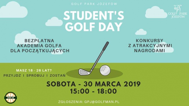 30 marca serdecznie zapraszamy wszystkich studentów na Student's Golf Day w Golf Park Józefów.