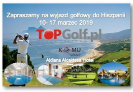 Zimowy wyjazd  golfowy Hiszpania -  Alcaidesa  10- 17 Marzec 