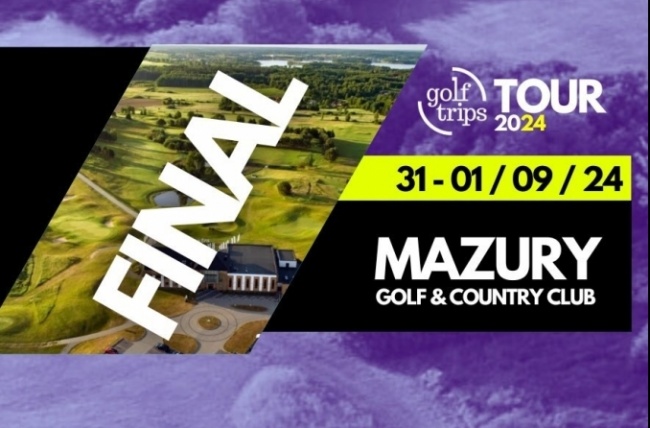 Golf Trips Tour 31 sierpnia – 01 września – Finał – Mazury G&CC 