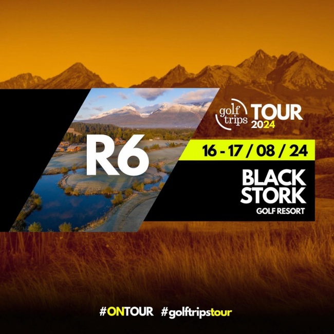 Golf Trips Tour – R6 – Black Stork GR (Słowacja)